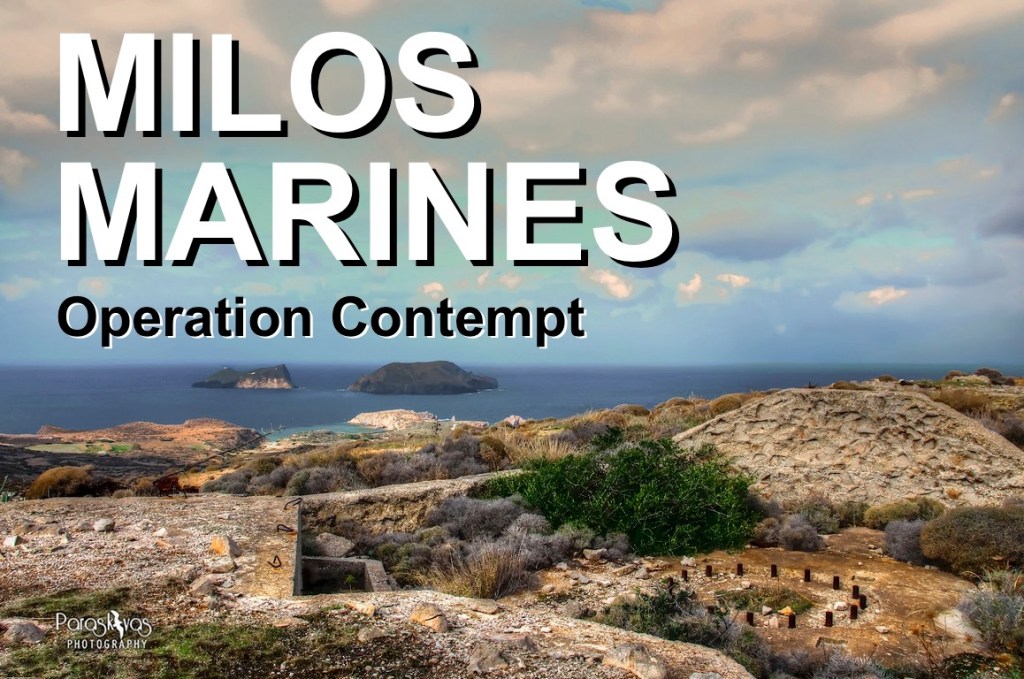 MILOS MARINES Operation&nbsp;Contempt